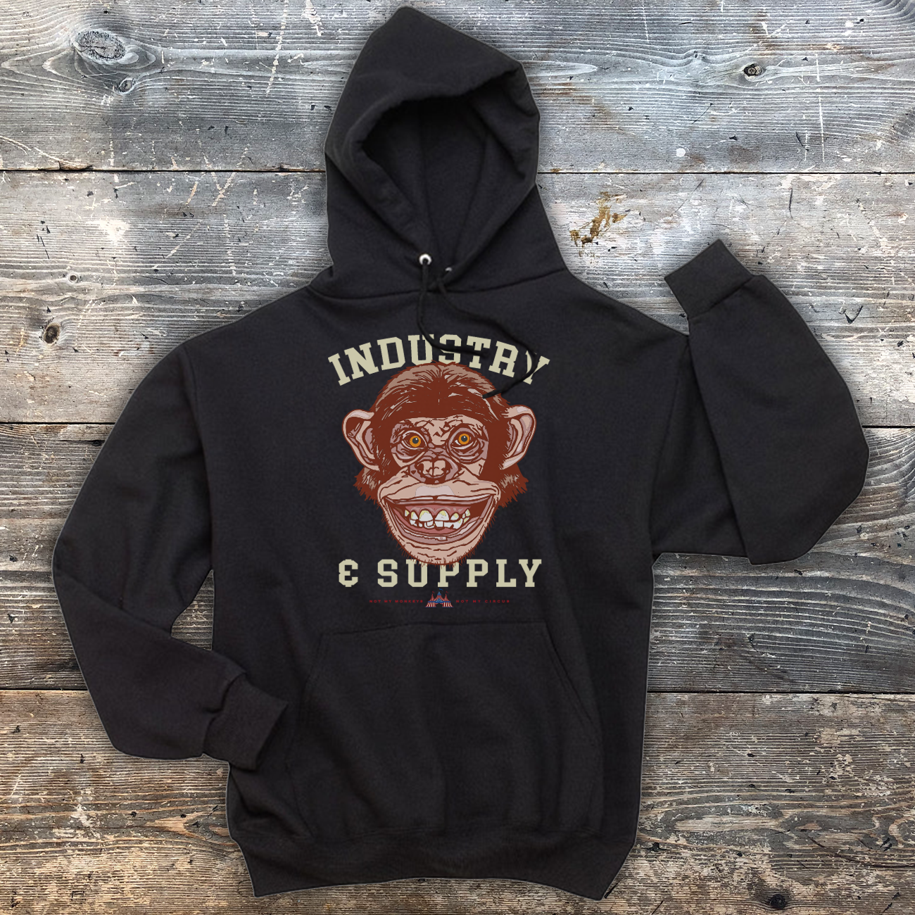 "NOT MY MONKEY, NOT MY CIRCUS" HOODIE