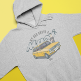 "MY DAD DROVE A MAXI" HOODIE