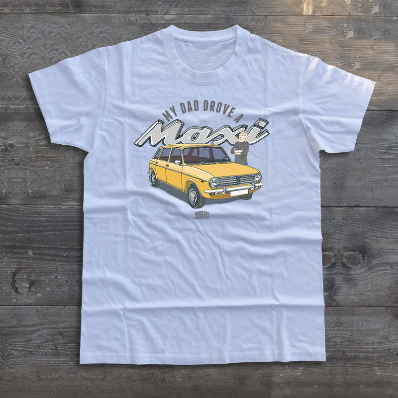 "MY DAD DROVE A MAXI" T-SHIRT